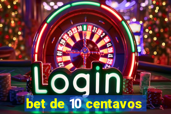 bet de 10 centavos